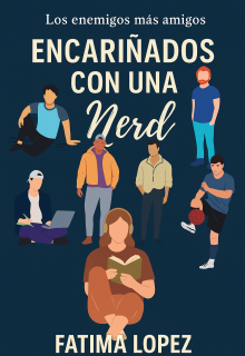 Encariñados con una nerd