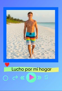 Lucho por mi Hogar
