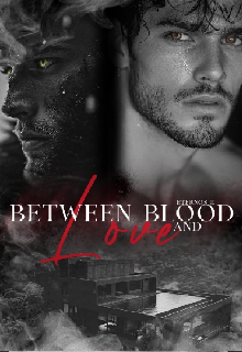 Between Blood and Love 