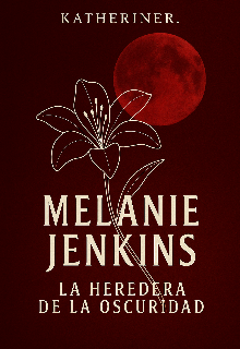 Melanie Jenkins: la heredera de la oscuridad 