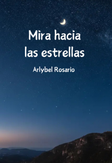 Mira hacia las estrellas