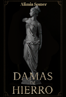 Damas De Hierro 