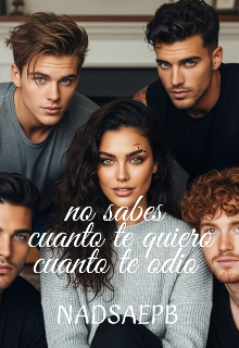 No sabes cuanto te quiero cuanto te odio 