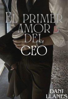 El primer amor del Ceo