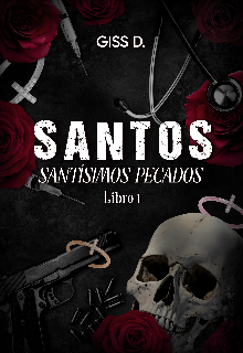 Santos || Santísimos pecados || Libro 1