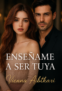 Enséñame a ser tuya