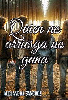 Quien No Arriesga No Gana