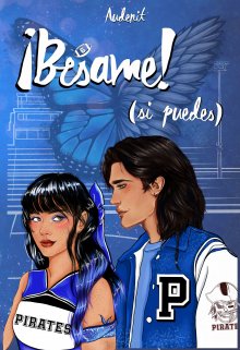 ¡bésame! (si puedes)