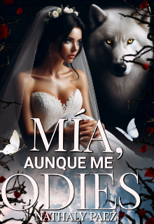 Mía, aunque me odies