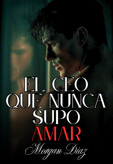 El Ceo que nunca supo amar 