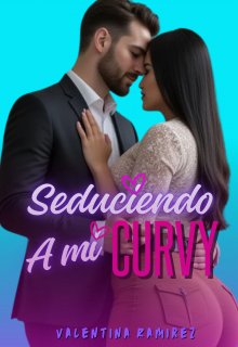 Seduciendo a mi Curvy