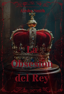 La obsesión del Rey