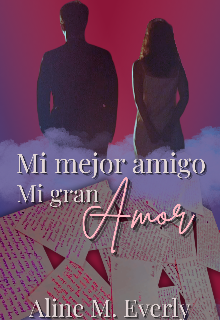 Mi mejor amigo, mi gran amor