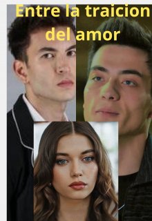Entre la traición del amor