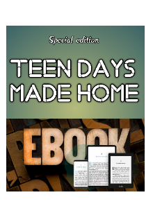 Teen days made in a house (english)