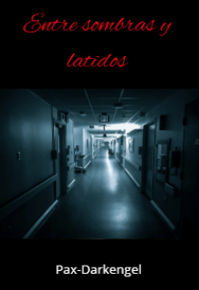 Entre sombras y latidos