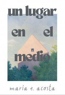 Un Lugar En El Medio