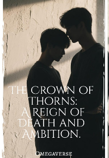 The Crown of Thorns: A Reign of Death and Ambition