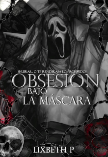 Obsesión bajo la máscara [+21]