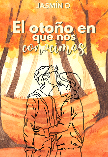 El otoño en que nos conocimos [chicoxchico]