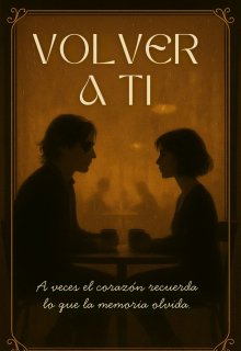 Volver a ti