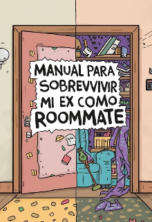 Manual para sobrevivir mi ex como Roommate