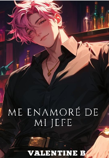 Me enamoré de mi jefe