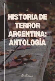 Historia de terror argentina: Antología.