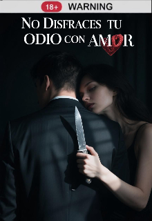 No disfraces tu odio con amor  [libro 2]