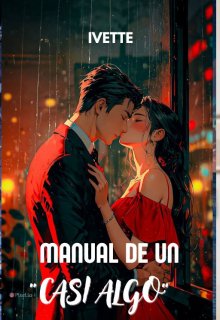 Manual de un " Casi Algo" 