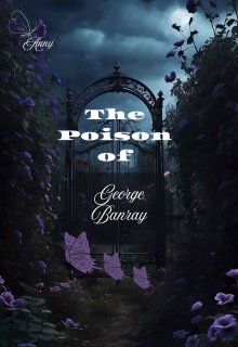 The poison of George Banray.