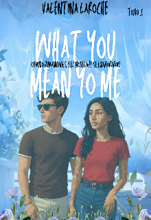 What you Mean to Me.