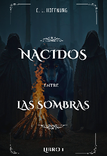 Nacidos entre las sombras, libro 1