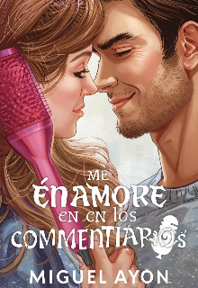 Me enamoré en los commentiarios 