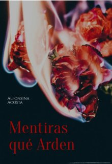 Mentiras que Arden