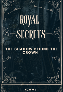 Royal secrets: una sombra tras la corona