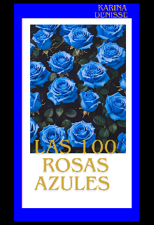 Las 100 rosas azules 