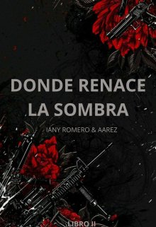 Donde renace la sombra 