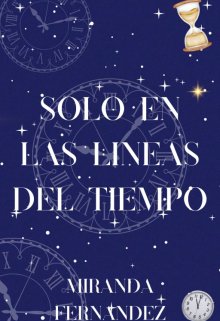 Solo en las líneas del tiempo