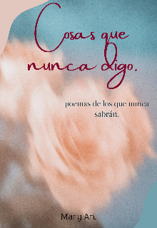 Cosas que nunca digo.