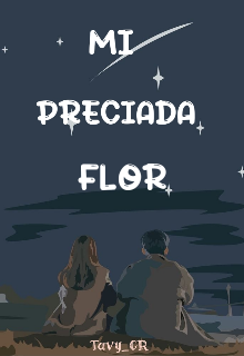 Mi preciada flor