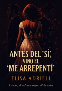 Antes del "sí", vino el "me arrepentí".