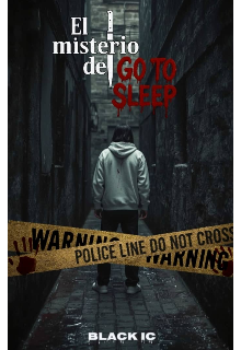 El Misterio de Go To Sleep