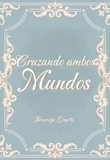 Cruzando ambos mundos