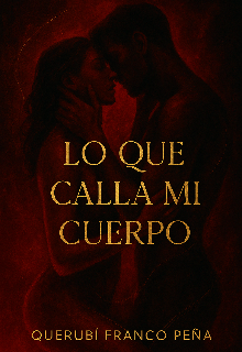Lo que calla mi cuerpo