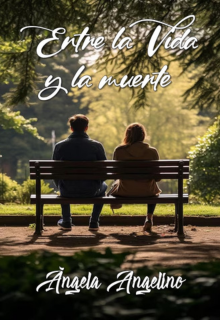 Entre la vida y la muerte