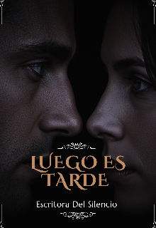 Luego Es Tarde
