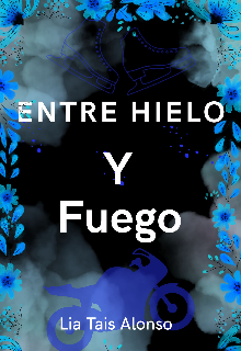 Entre Hielo y Fuego 