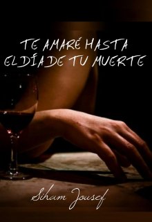 Te Amare Hasta El Dia De Tu Muerte