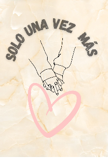 Solo una vez más